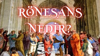 RÖNESANS NEDİR l AhaliSözlük [upl. by Tirrag203]