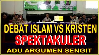 DEBAT AKBAR ISLAM VS KRISTEN  SPEKTAKULER ADU ARGUMENTASI [upl. by Laroc]