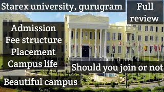 Starex university gurugram full review admission fee structure placement campus life etc [upl. by Nnaeed]