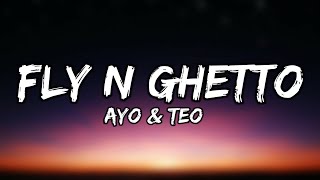 Ayo amp Teo  Fly N Ghetto  Official Audio [upl. by Holder]