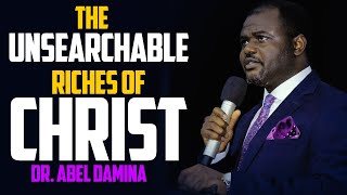 The Unsearchable Riches of Christ  Dr Abel Damina [upl. by Caril]