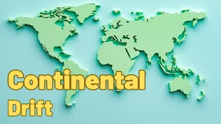 Continental Drift Theory  Distribution of Ocean and Continents  Class 11 Geography  NCERT [upl. by Even535]