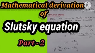 Mathematical Derivation of Slutsky equation Slutsky s Approach to Price Decomposition Part  2 [upl. by Acillegna120]