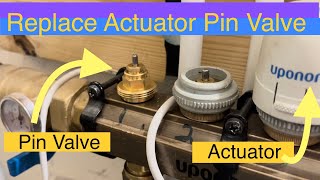 How To Replace HVAC  UFH Actuator Pin Valve UFH  radiant baseboard Heat [upl. by Audry757]