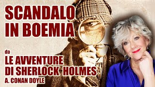 AUDIOLIBRO  SCANDALO IN BOEMIA da LE AVVENTURE DI SHERLOCK HOLMES  di A C Doyle [upl. by Ladd]