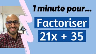 1 minute pour factoriser 21x  35 [upl. by Noelc]