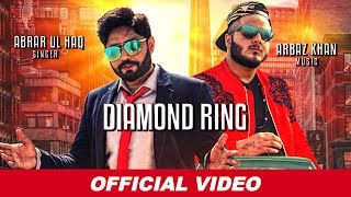 Abrar Ul Haq  Diamond Ring Official Video  Arbaz Khan  Latest Songs 2019  Abrar Ul Haq Songs [upl. by Lelia684]