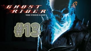 Lets Play Ghost Rider PS2 Part 13 DO YOU EVEN VENGEANCE [upl. by Sidney]