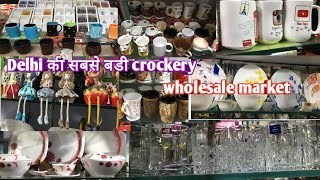 Cheapest CROCKERY market wholesaleretail  azad market Delhi [upl. by Yrod]