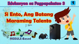 Si Ento Ang Batang Maraming Talento PAGPAPAKITA NG KAKAYAHAN ESP3 Quarter 1 [upl. by Lemcke]