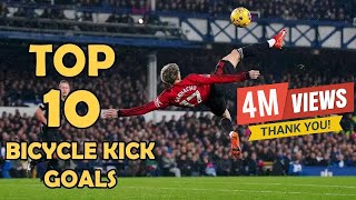 10 Greatest Bicycle Kick Goals in History 😍 🤯 [upl. by Bigner266]