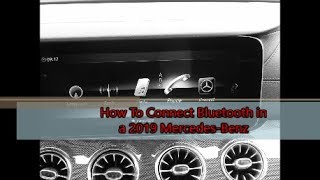 How To Connect Bluetooth in 2019 Mercedes Benz [upl. by Nevart]