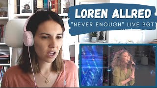 REACTING To Loren Allred quotNever Enoughquot Live at BGT [upl. by Clabo765]