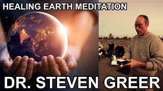 Dr Steven Greer CE5 Meditation  Healing Earth amp Humanity [upl. by Duarte]