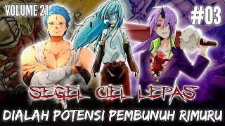 SEGEL CIEL TERLEPAS  BANGKITNYA ORANG YG BERPOTENSI MEMBUNUH RIMURU  LN TENSURA VOL 21 [upl. by Gudrin]