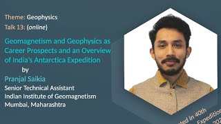 Talk 13 Geomagnetism as Career Prospect and Overview of Indias Antarctic Expedition [upl. by Harl888]