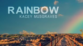 Kacey Musgraves  Rainbow Lyric Video [upl. by Malanie]