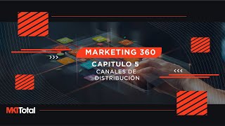 Marketing 360 Capítulo 5  Canales de distribución [upl. by Anitsrik]