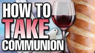 HOW to take communion  You can take it during this video [upl. by Ailido]