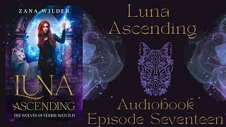 Luna Ascending Ep17  You Wont Believe What Happens [upl. by Nodnahs]