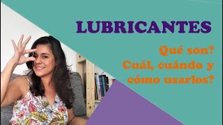 LUBRICANTES Cuál cómo y cuándo usarlos [upl. by Leis501]