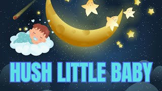 HUSH LITTLE BABY  NURSERY RHYMES  KIDS SING ALONG [upl. by Pooi455]