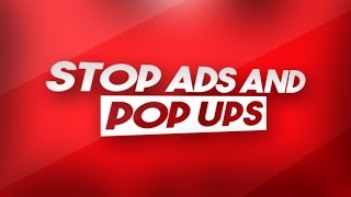 How To Stop Ads And Pop Ups On Google Chrome 2017 [upl. by Haik]