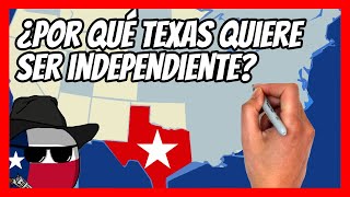 ✅¿Por qué TEXAS quiere INDEPENDIZARSE de EEUU  El conflicto de TEXAS en 10 minutos [upl. by Alletneuq]