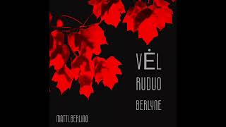 Vèl Ruduo Berlyne ° [upl. by Olaf263]