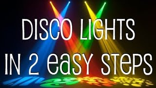 Disco Lights in 2 Easy Steps [upl. by Zimmerman672]