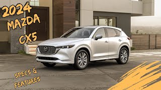 ALL NEW 2024 Mazda CX5 Features amp Specs [upl. by Sidon]