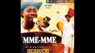 Bro Ifeanyi Ibeabuchi  Mme Mme Vol 2  Nigerian Highlife Music [upl. by Urson]