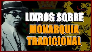 INDICAÇÃO DE LIVROS SOBRE MONARQUIA TRADICIONAL [upl. by Mode]