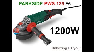 Parkside Angle Grinder 1200W PWS 125 F6  Unboxing  Tryout [upl. by Navi279]