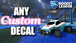 How to get ANY Decal or Make your own CUSTOM Decal in Rocket League Steam OR Epic Version [upl. by Farand]