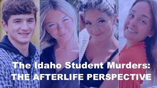 The Idaho Student Murders the Afterlife Perspective [upl. by Airdnala918]