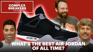 Whats the Best Air Jordan of All Time  The Complex Sneakers Show [upl. by Bird]