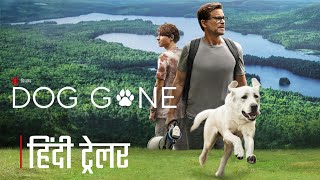 Dog Gone 2023  Official Hindi Trailer  Netflix Film  HollyTrailer Network [upl. by Lampert956]