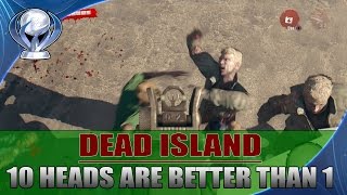 Dead Island Definitive Edition 10 heads are better than 1 Trophy [upl. by Aicyle]