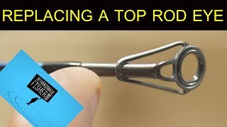 Replacing the top eye on a fishing rod [upl. by Atikan]