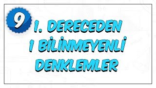 9 Sınıf Matematik  1 Dereceden 1 Bilinmeyenli Denklemler [upl. by Remde]