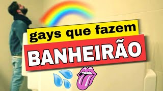 GAYS QUE FAZEM BANHEIRÃO [upl. by Erma]