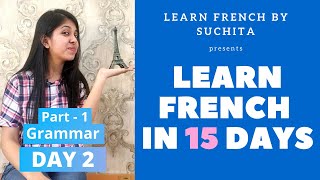 Learn French in 15 days Day 2  French Grammar Part 1  By Suchita Gupta  918920060461 [upl. by Margaret532]