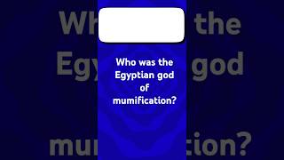 who was the Egyptian god of mummification facts quiz [upl. by De]