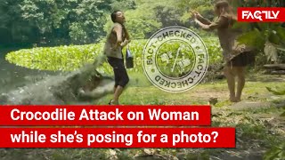 FACT CHECK Viral Video Shows Crocodile Attack a Woman While She is Posing for a Photo [upl. by Arayt]