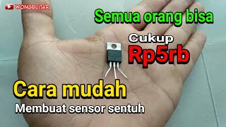 Cara membuat sensor sentuh by Wong Blitar [upl. by Ellicott]