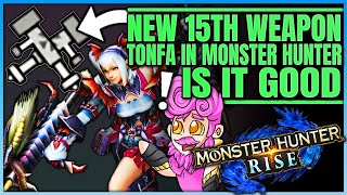 Tonfas the 15th Monster Hunter Weapon  Fun or Failure  Full Breakdown  Monster Hunter [upl. by Noletta363]