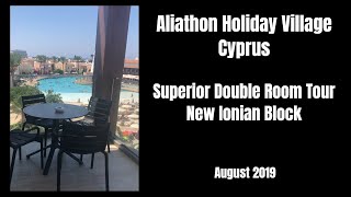 Aliathon Holiday Village  Cyprus  Superior Double Room Tour with balcony  August 2019 ☀️🇨🇾 [upl. by Sass]