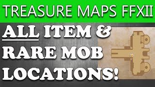 Final Fantasy XII The Zodiac Age ALL INGAME MAPS WITH EVERY TREASURE LOCATION AND RARE SPAWNS [upl. by Wales]