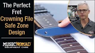 Master Guitar Fret Crowning with the Safe Zone SFile Tool by MusicNomad [upl. by Pall]